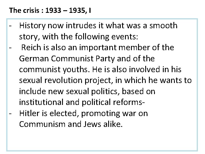 The crisis : 1933 – 1935, I - History now intrudes it what was