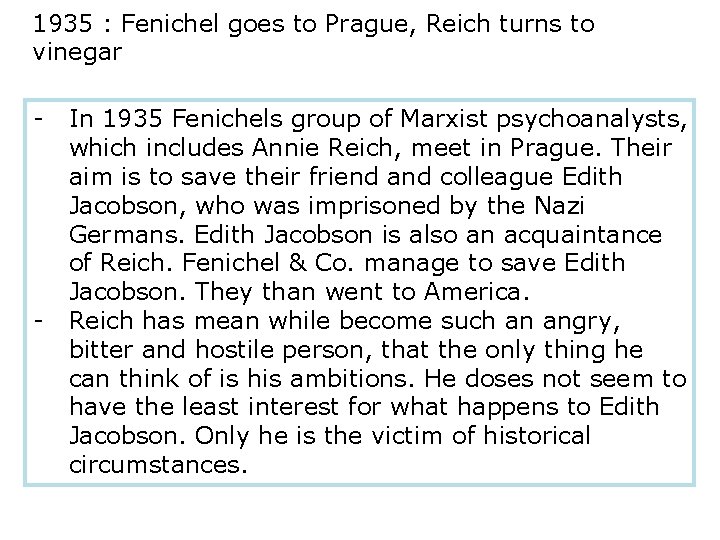 1935 : Fenichel goes to Prague, Reich turns to vinegar - - In 1935