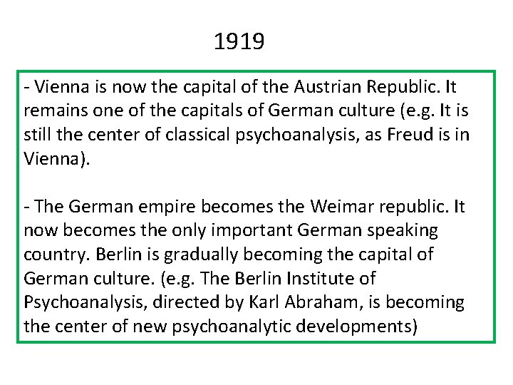 1919 - Vienna is now the capital of the Austrian Republic. It remains one