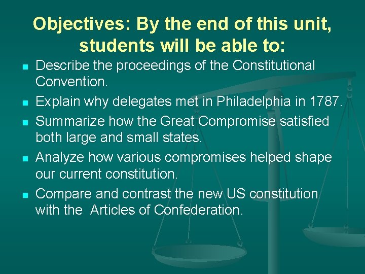 Objectives: By the end of this unit, students will be able to: n n