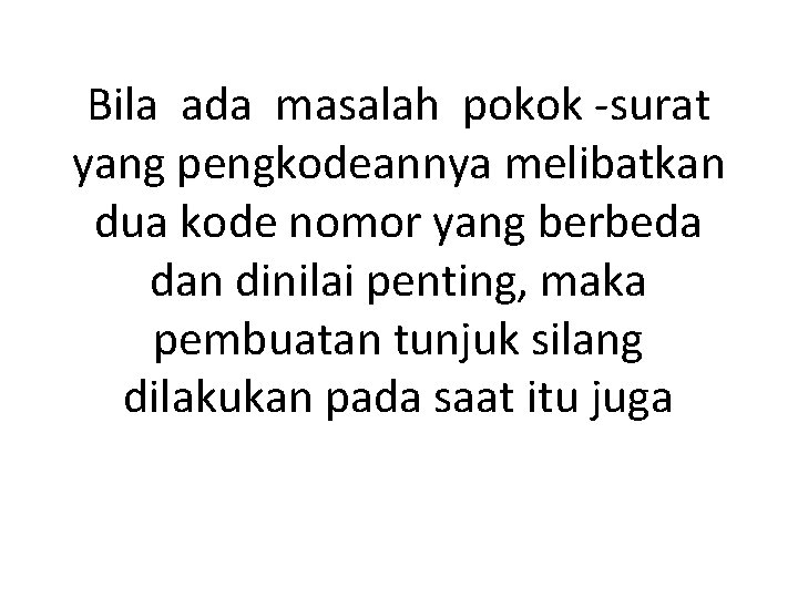 Bila ada masalah pokok -surat yang pengkodeannya melibatkan dua kode nomor yang berbeda dan