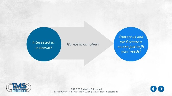 Interested in a course? It’s not in our offer? Contact us and we'll create Interested in a course? It’s not in our offer? Contact us and we'll create