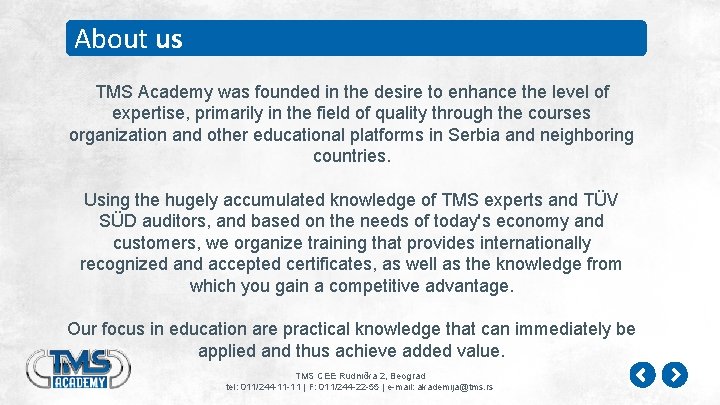 About us TMS Academy was founded in the desire to enhance the level of About us TMS Academy was founded in the desire to enhance the level of