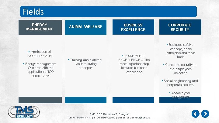 Fields ENERGY MANAGEMENT ANIMAL WELFARE • Application of ISO 50001: 2011 • Energy Management Fields ENERGY MANAGEMENT ANIMAL WELFARE • Application of ISO 50001: 2011 • Energy Management