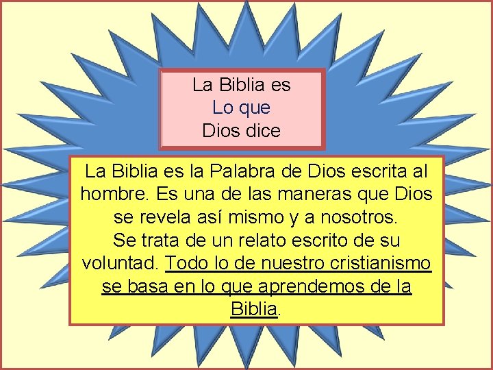 La Biblia es Lo que Dios dice La Biblia es la Palabra de Dios