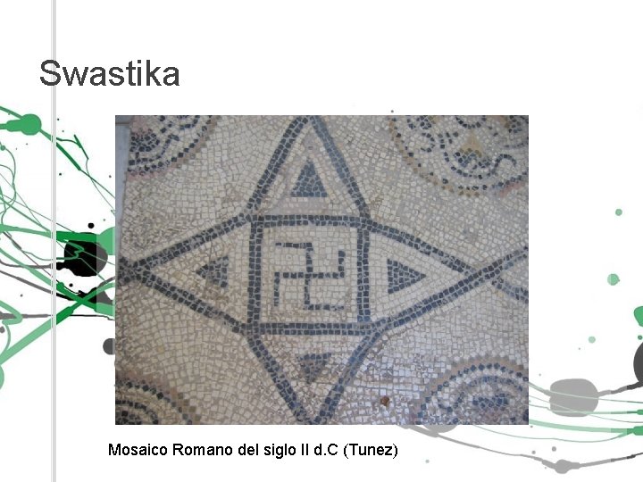 Swastika Mosaico Romano del siglo II d. C (Tunez) 