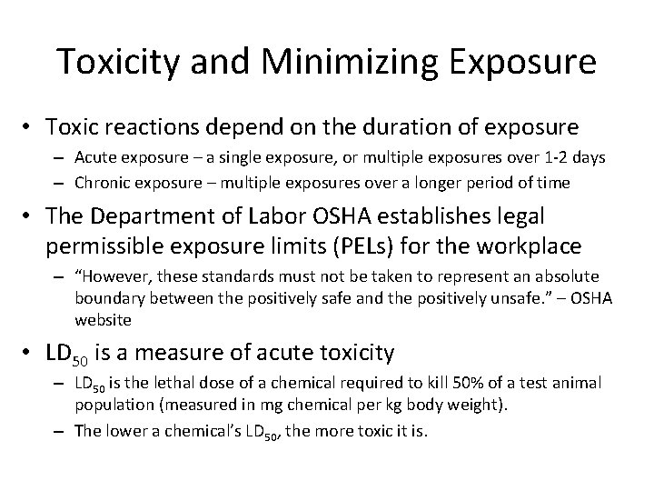 Toxicity and Minimizing Exposure • Toxic reactions depend on the duration of exposure –