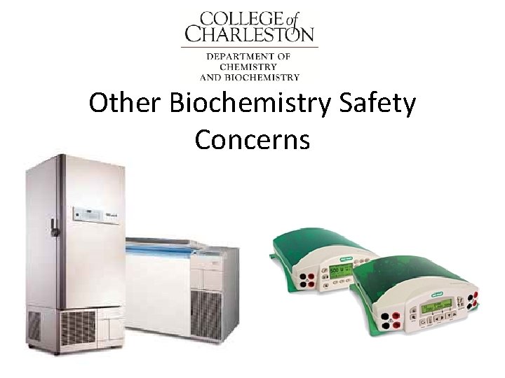 Other Biochemistry Safety Concerns 