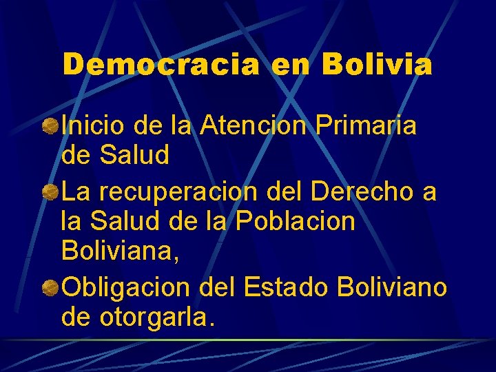 Democracia en Bolivia Inicio de la Atencion Primaria de Salud La recuperacion del Derecho