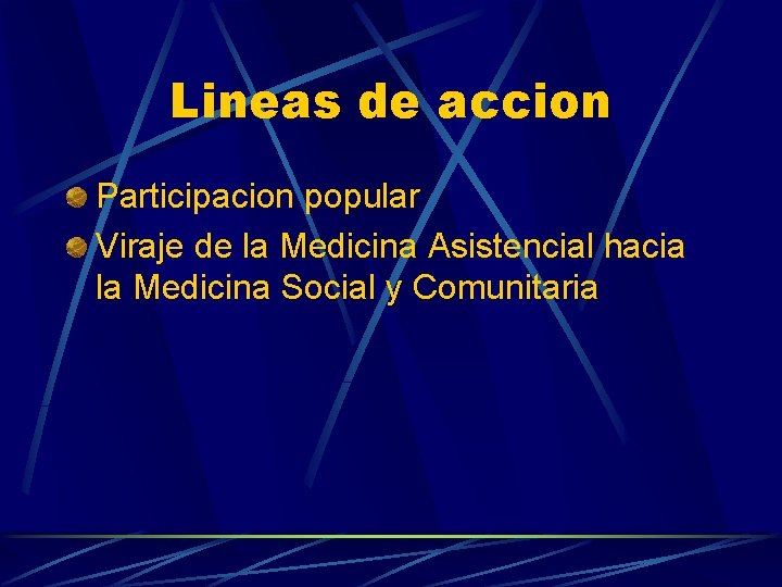Lineas de accion Participacion popular Viraje de la Medicina Asistencial hacia la Medicina Social