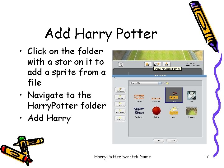 Add Harry Potter • Click on the folder with a star on it to