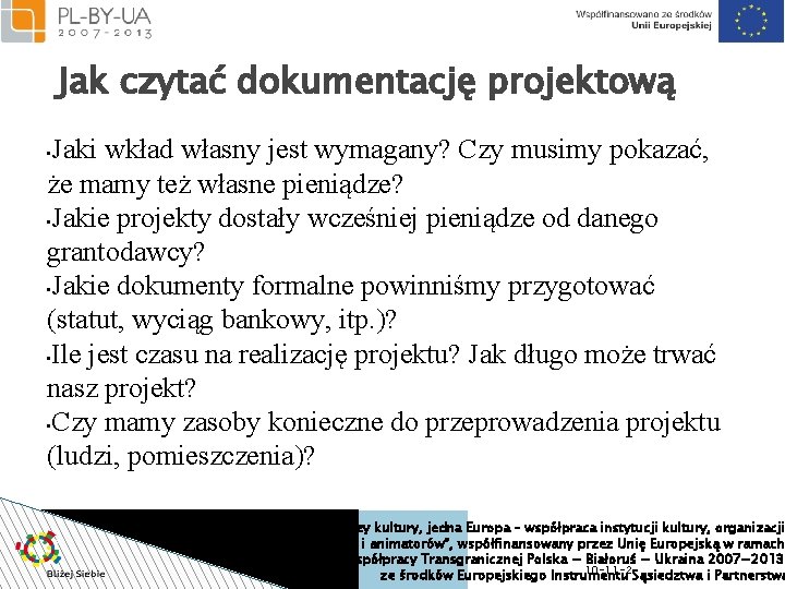 Jak czytać dokumentację projektową Jaki wkład własny jest wymagany? Czy musimy pokazać, że mamy