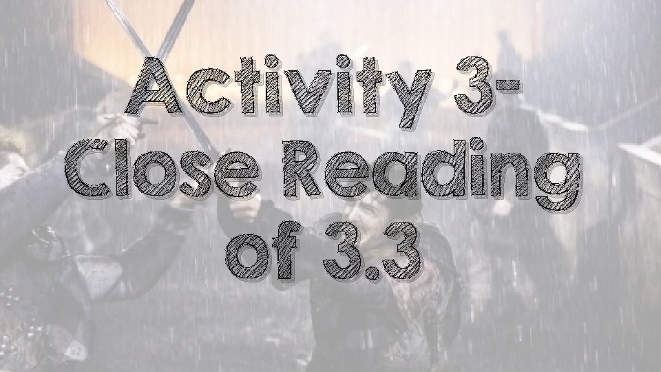 Activity 3 Close Reading of 3. 3 