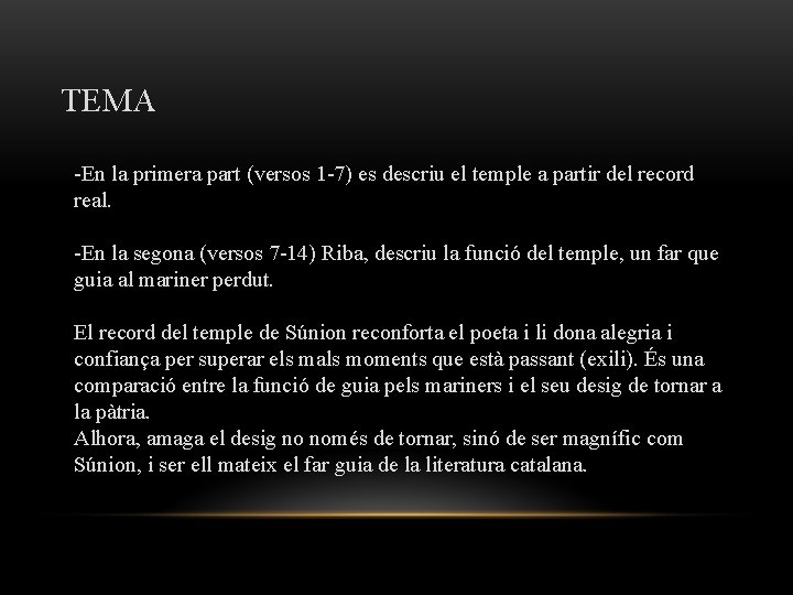 TEMA -En la primera part (versos 1 -7) es descriu el temple a partir TEMA -En la primera part (versos 1 -7) es descriu el temple a partir