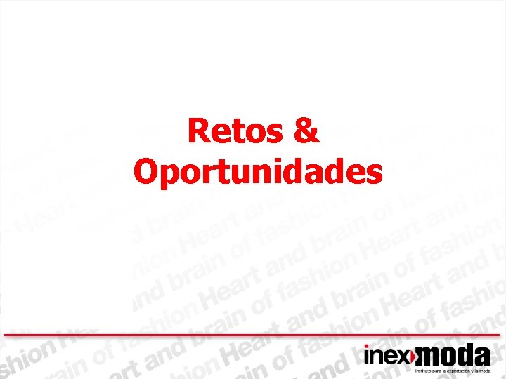  Retos & Oportunidades 