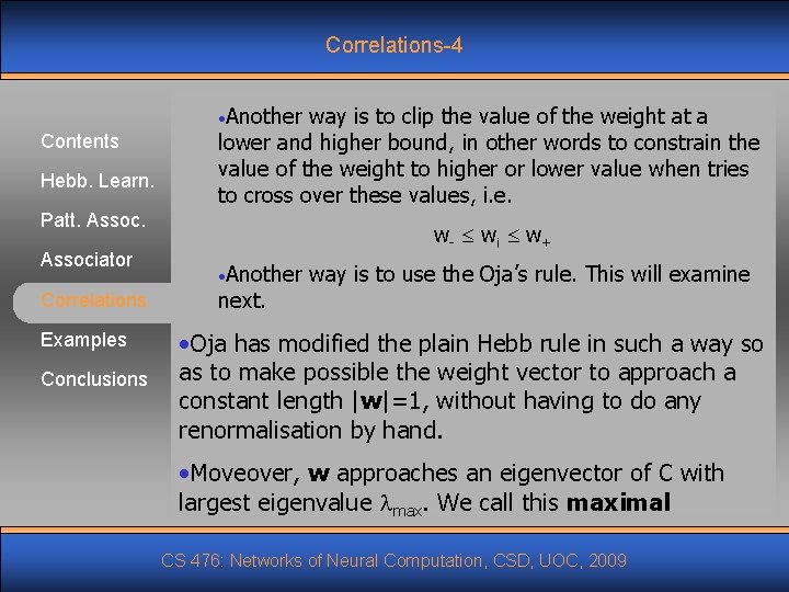 Correlations-4 • Another Contents Hebb. Learn. way is to clip the value of the Correlations-4 • Another Contents Hebb. Learn. way is to clip the value of the