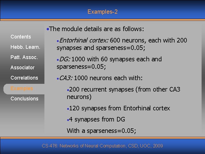 Examples-2 • The module details are as follows: Contents • Entorhinal cortex: 600 neurons, Examples-2 • The module details are as follows: Contents • Entorhinal cortex: 600 neurons,
