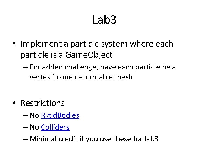 Lab 3 • Implement a particle system where each particle is a Game. Object