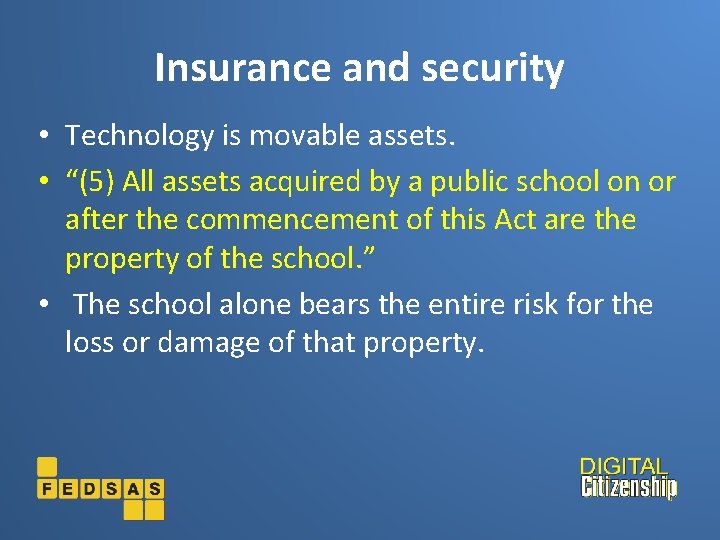 Insurance and security • Technology is movable assets. • “(5) All assets acquired by