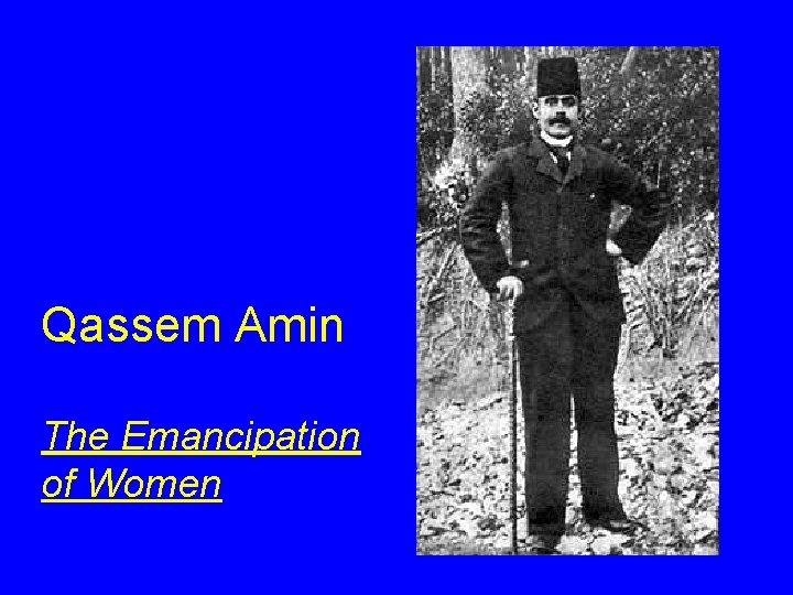 Qassem Amin The Emancipation of Women Qassem Amin The Emancipation of Women