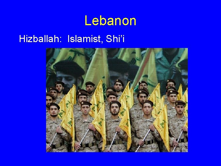 Lebanon Hizballah: Islamist, Shi’i 