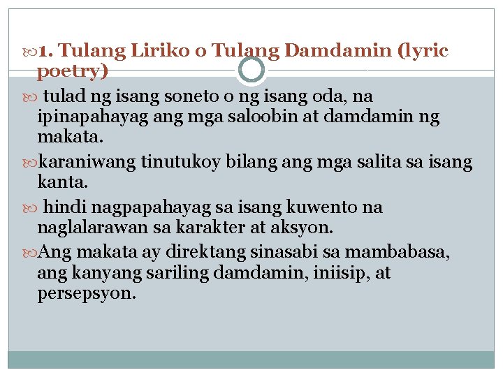  1. Tulang Liriko o Tulang Damdamin (lyric poetry) tulad ng isang soneto o