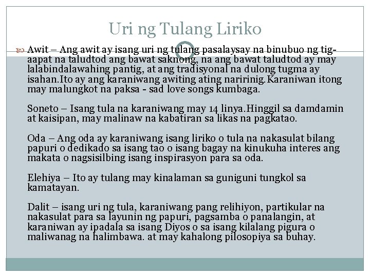 Uri ng Tulang Liriko Awit – Ang awit ay isang uri ng tulang pasalaysay