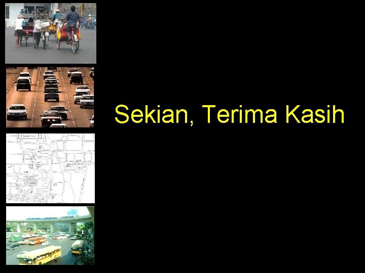 Sekian, Terima Kasih 