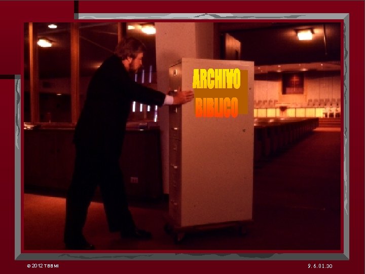 7 © 2012 TBBMI 9. 6. 01. 30 