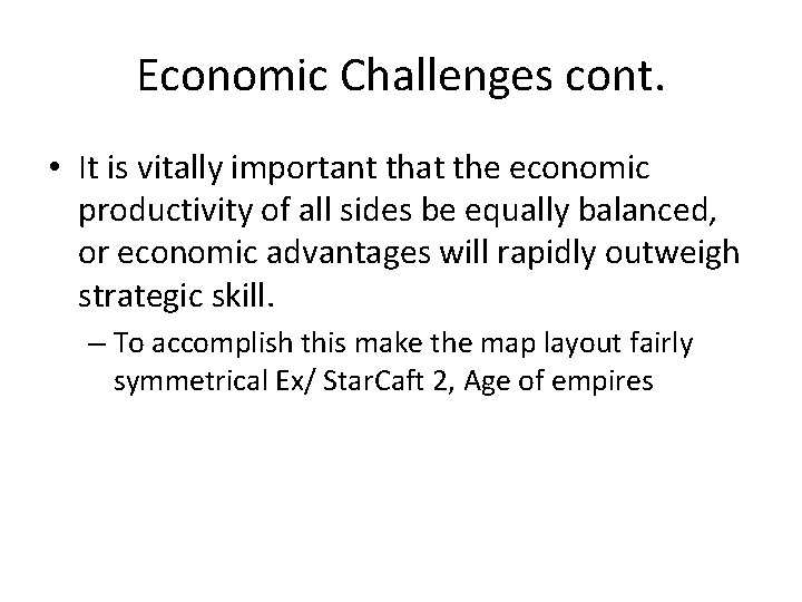 Economic Challenges cont. • It is vitally important that the economic productivity of all