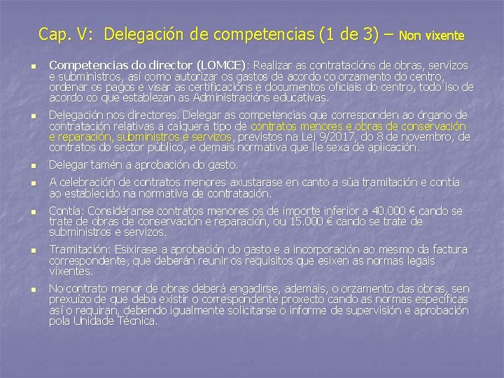 Cap. V: Delegación de competencias (1 de 3) – Non vixente n n Competencias