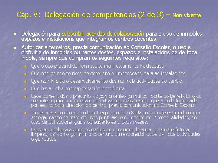 Cap. V: Delegación de competencias (2 de 3) – Non vixente n n Delegación