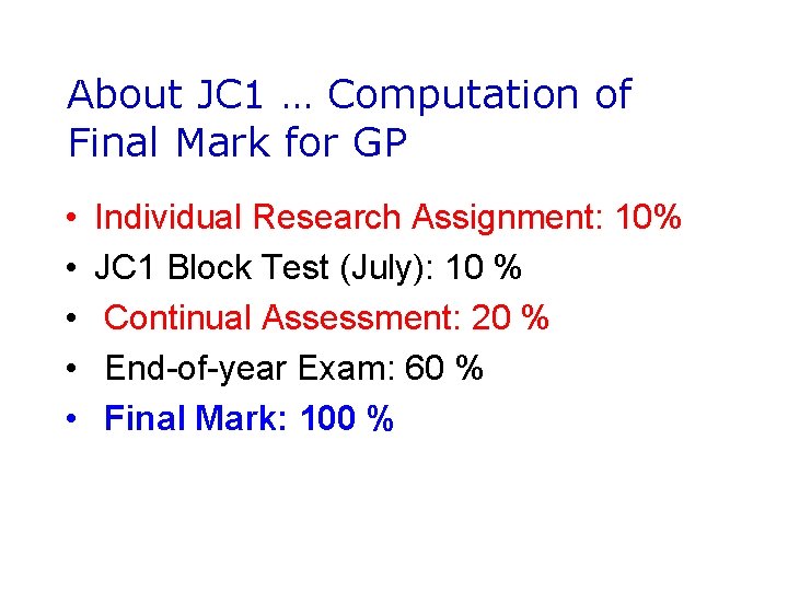 About JC 1 … Computation of Final Mark for GP • • • Individual