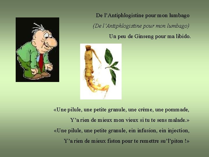 De l’Antiphlogistine pour mon lumbago (De l’Antiphlogistine pour mon lumbago) Un peu de Ginseng