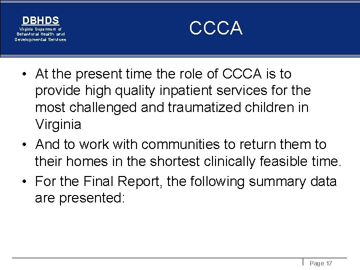 DBHDS Virginia Department of Behavioral Health and Developmental Services CCCA • At the present