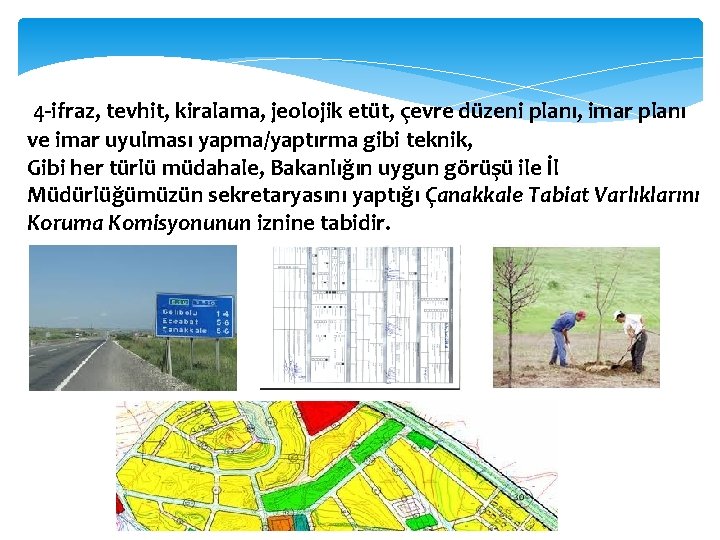  4 -ifraz, tevhit, kiralama, jeolojik etüt, çevre düzeni planı, imar planı ve imar