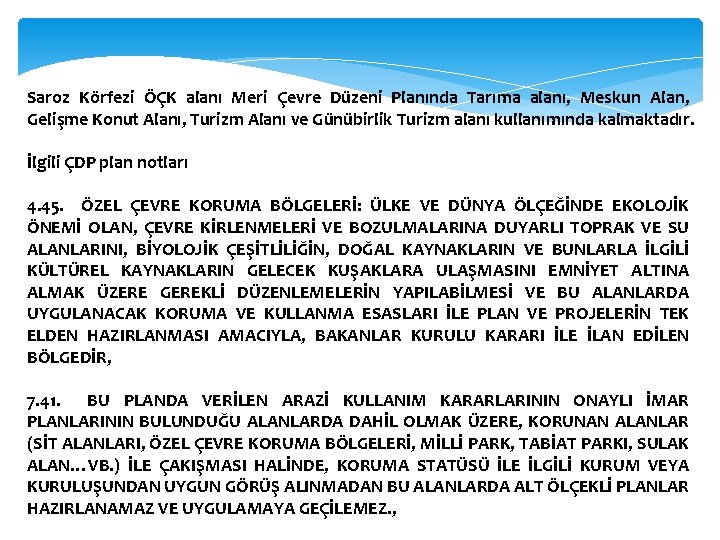 Saroz Körfezi ÖÇK alanı Meri Çevre Düzeni Planında Tarıma alanı, Meskun Alan, Gelişme Konut