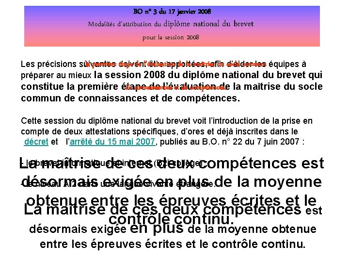 BO n° 3 du 17 janvier 2008 Modalités d’attribution du diplôme national du brevet