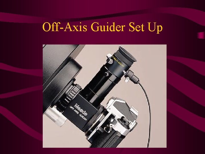 Off-Axis Guider Set Up 