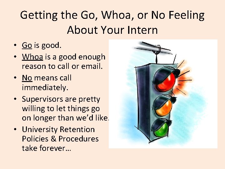 Getting the Go, Whoa, or No Feeling About Your Intern • Go is good.