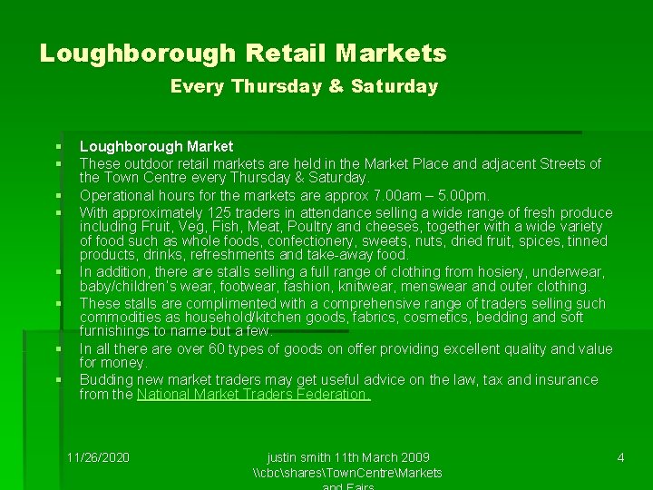 Loughborough Retail Markets Every Thursday & Saturday § § § § Loughborough Market These
