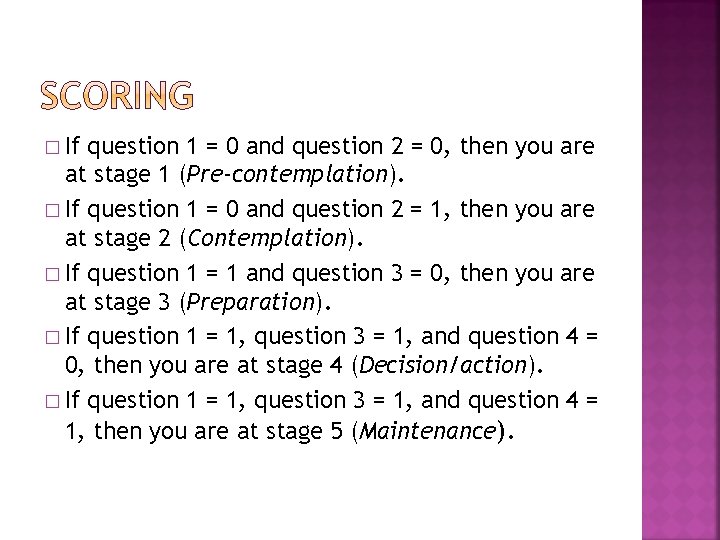 � If question 1 = 0 and question 2 = 0, then you are