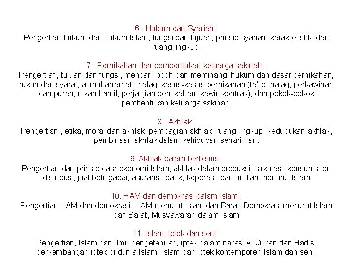 6. Hukum dan Syariah : Pengertian hukum dan hukum Islam, fungsi dan tujuan, prinsip