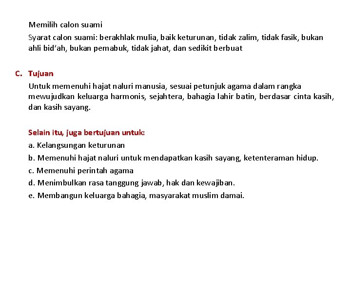 Memilih calon suami Syarat calon suami: berakhlak mulia, baik keturunan, tidak zalim, tidak fasik,