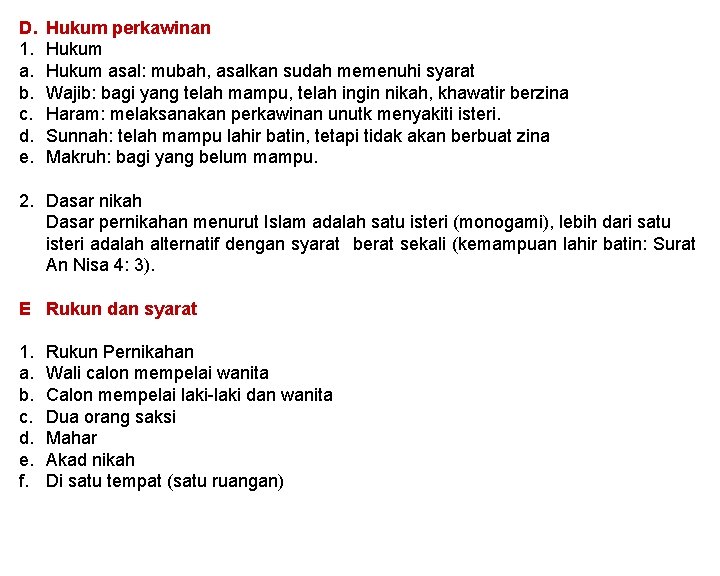 D. 1. a. b. c. d. e. Hukum perkawinan Hukum asal: mubah, asalkan sudah