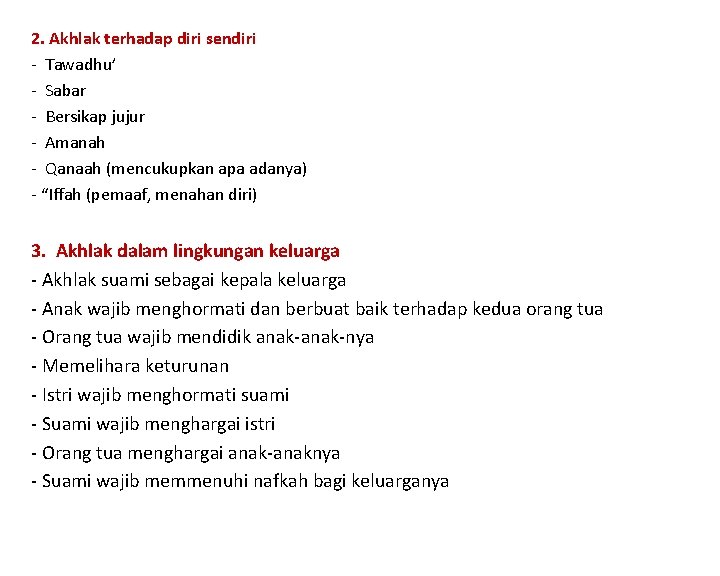 2. Akhlak terhadap diri sendiri - Tawadhu’ - Sabar - Bersikap jujur - Amanah