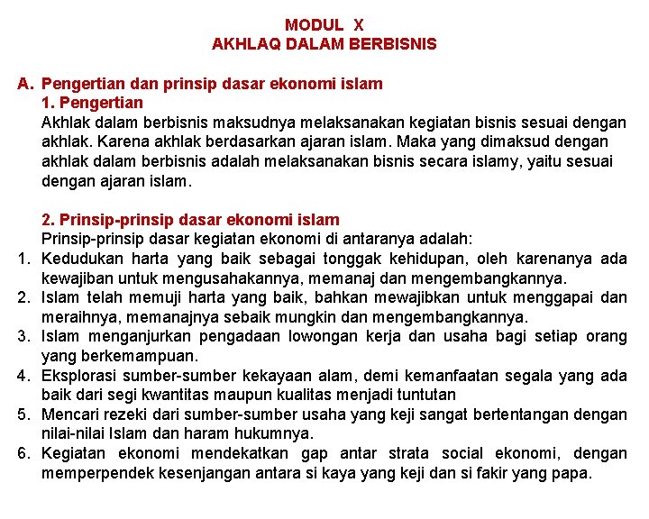 MODUL X AKHLAQ DALAM BERBISNIS A. Pengertian dan prinsip dasar ekonomi islam 1. Pengertian