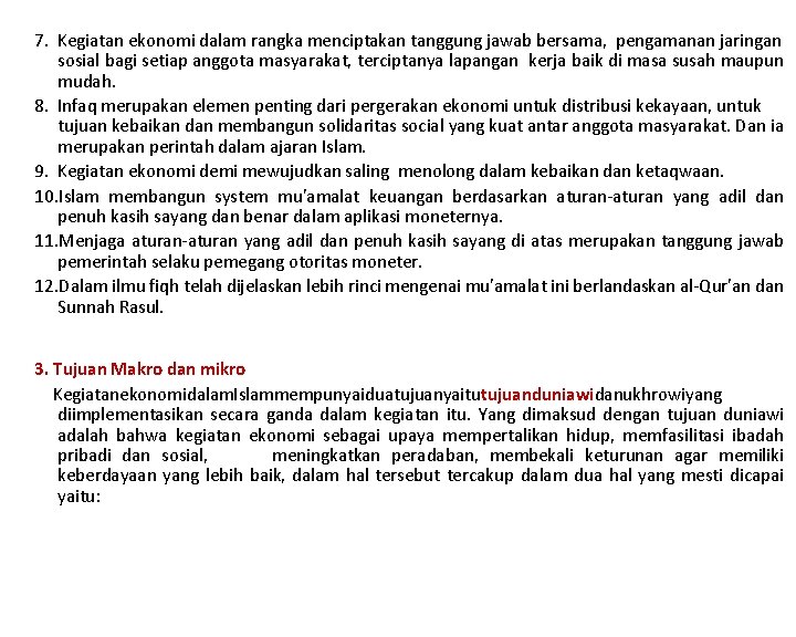 7. Kegiatan ekonomi dalam rangka menciptakan tanggung jawab bersama, pengamanan jaringan sosial bagi setiap