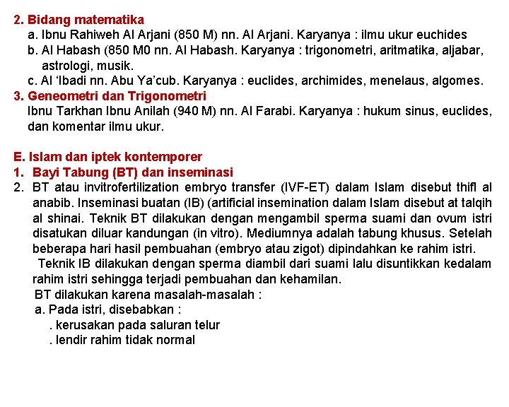 2. Bidang matematika a. Ibnu Rahiweh Al Arjani (850 M) nn. Al Arjani. Karyanya