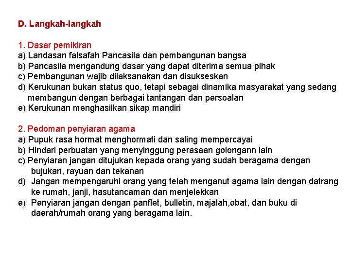 D. Langkah-langkah 1. Dasar pemikiran a) Landasan falsafah Pancasila dan pembangunan bangsa b) Pancasila